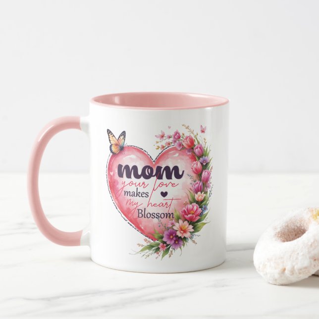 Mama Ihre Liebe macht mich zum Herzblühen Tasse (Mit Donut)