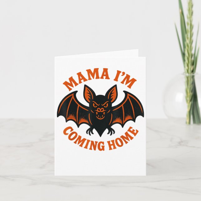 Mama I'm Coming Zuhause Bat T-Shirt _1 Karte (Vorderseite)