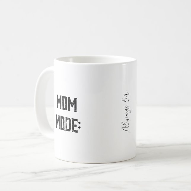 Mama: Immer eingeschaltet | Muttertag des benutzer Kaffeetasse (Vorderseite Links)