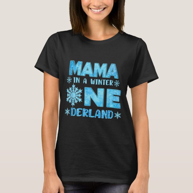 Mama In A Winter Onederland Bday Girl Sweet Snowfl T-Shirt (Vorderseite)