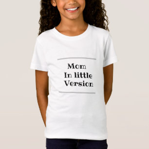 Mama in kleiner Version Mädchen T-Shirt Geschenk