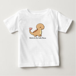 Mama Is My Safe Place baby t shirt
