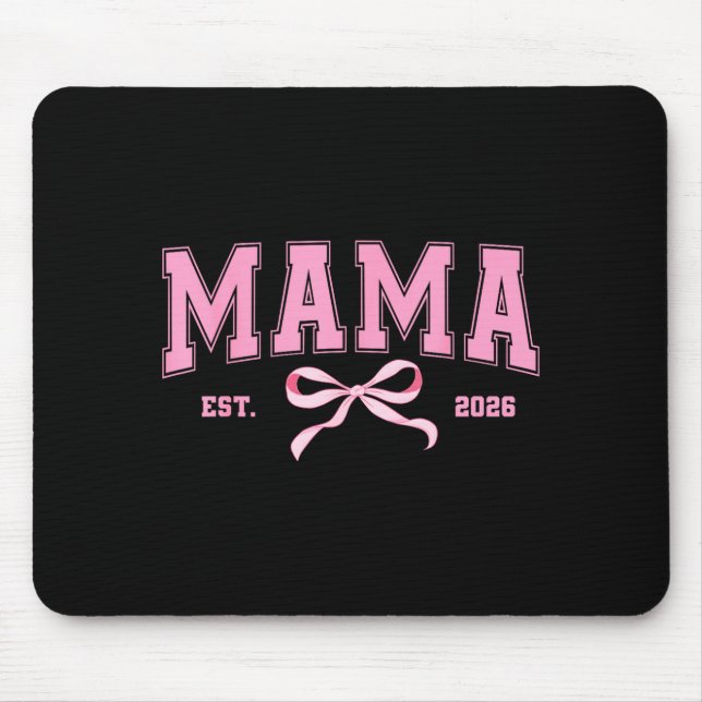 Mama ist 2026 kokette Schleife werdende Mutter neu Mousepad (Vorne)
