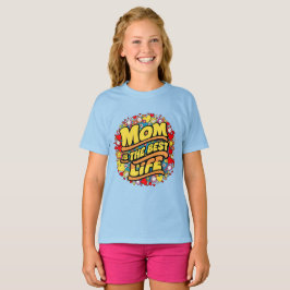 Mama ist das beste Leben T-Shirt