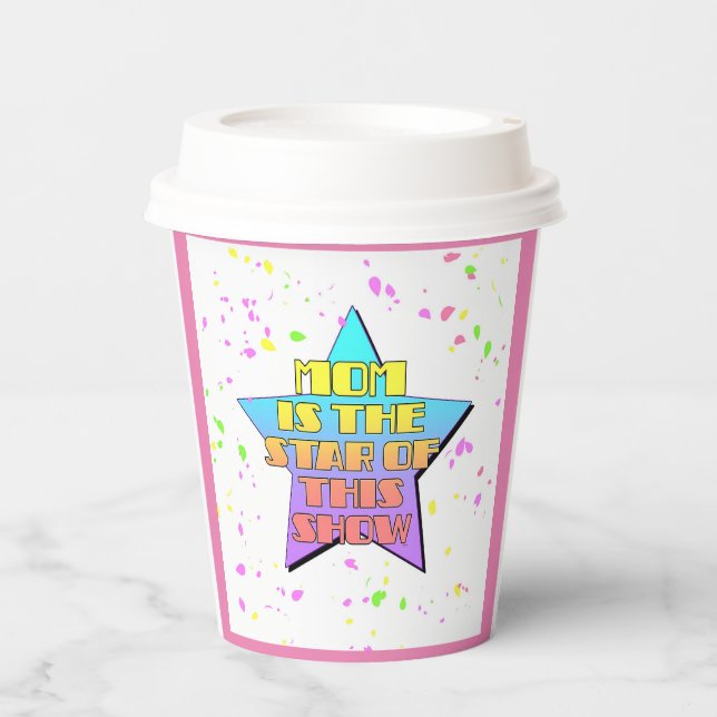 MAMA ist der Star dieser Show Pappbecher (Vorderseite)