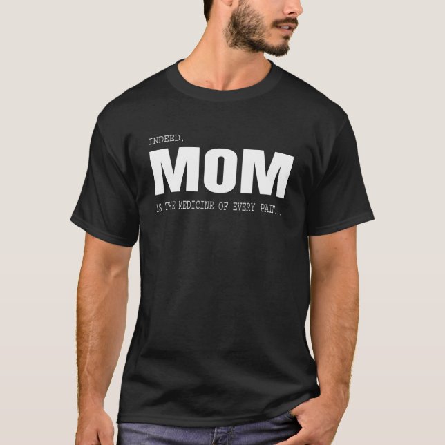 Mama ist die Medizin aller Schmerzen, Mutter' T-Shirt (Vorderseite)