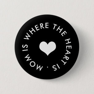 Mama ist dort, wo das Herz ist Button