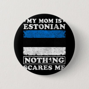 Mama ist Estnisch nichts stört mich Estland Mutter Button