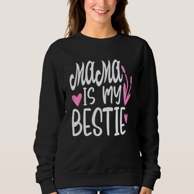 Mama ist mein Bestie 4 Sweatshirt (Vorderseite)