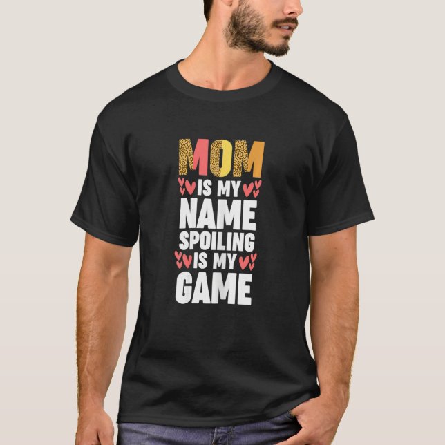 Mama ist mein Name, und meine Mutter ist meine Mut T-Shirt (Vorderseite)