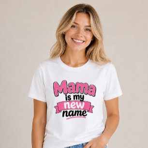 Mama ist mein neuer Name Neue Mutter Muttertag T-Shirt