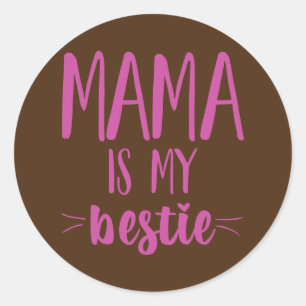 Mama ist meine Bestie Funny Mommy Life Quotes Mütt Runder Aufkleber