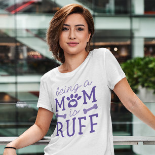 Mama ist Ruff T-Shirt