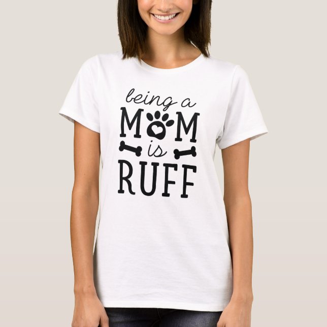 Mama ist Ruff T-Shirt (Vorderseite)