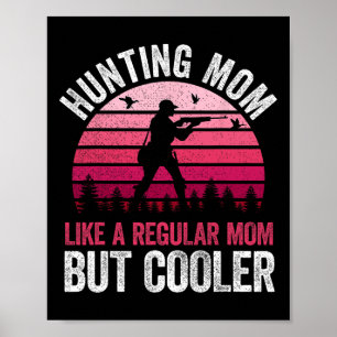 Mama jagen wie eine regelmäßige Mama, aber Cooler Poster