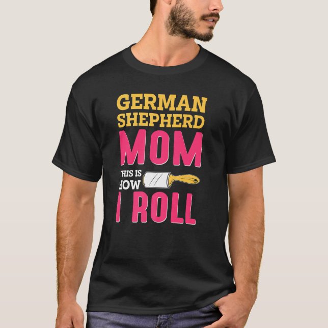 Mama Joke German Shepard Shepherd Dog K9 T-Shirt (Vorderseite)