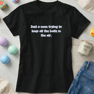 Mama jongliert Bälle in der Luft Eltern-Leben Desi T-Shirt