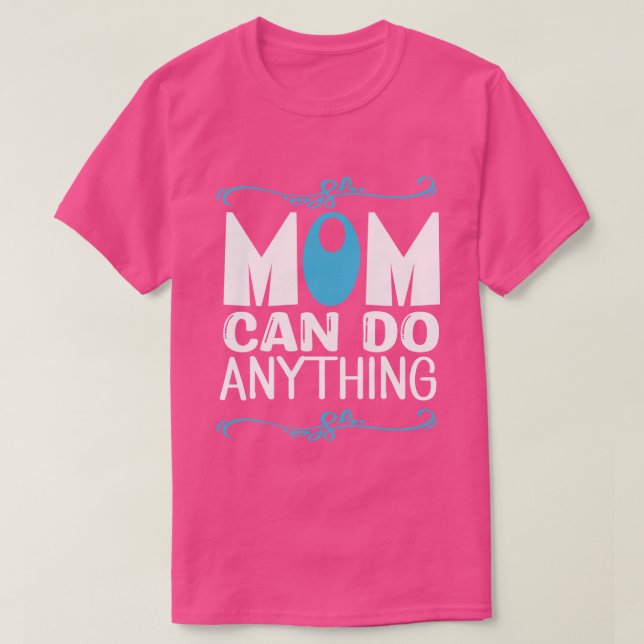 Mama kann alles tun T-Shirt (Design vorne)