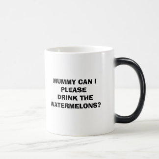 MAMA KANN I DIE WASSERMELONEN BITTE TRINKEN? VERWANDLUNGSTASSE