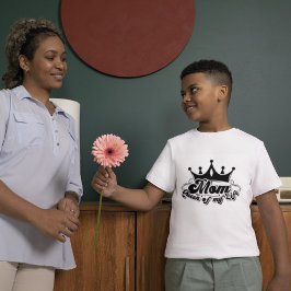 MAMA Königin meines Lebens Jungs weißer T - Shirt