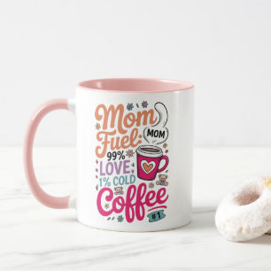 Mama Kraftstoff: 99% Liebe, 1% kalter Kaffee Tasse