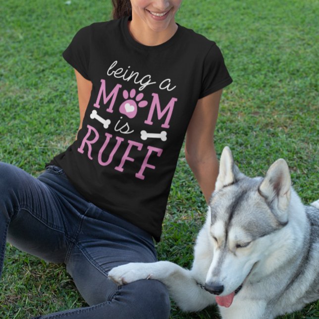 Mama Leben ist Ruff T-Shirt (being a mom is ruff t-shirt)
