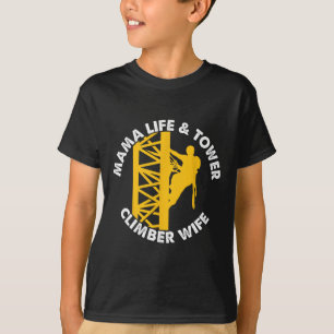 Mama Leben Und Turm Kletterer Leben Vertikales Kle T-Shirt