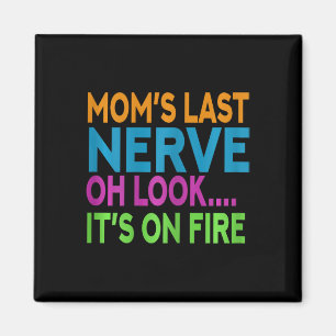 Mama letzte Nerve Oh schauen Mama Mommy Mama Mütte Magnet