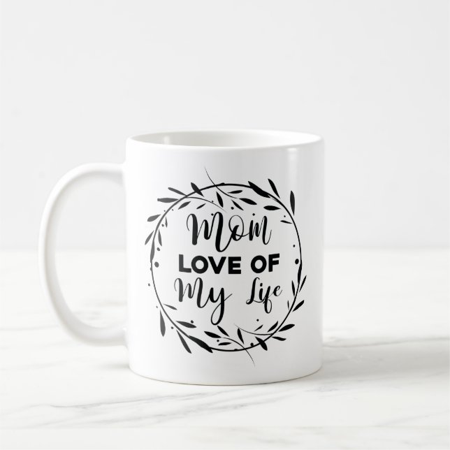 Mama Liebe meines Lebens Kaffeetasse (Links)