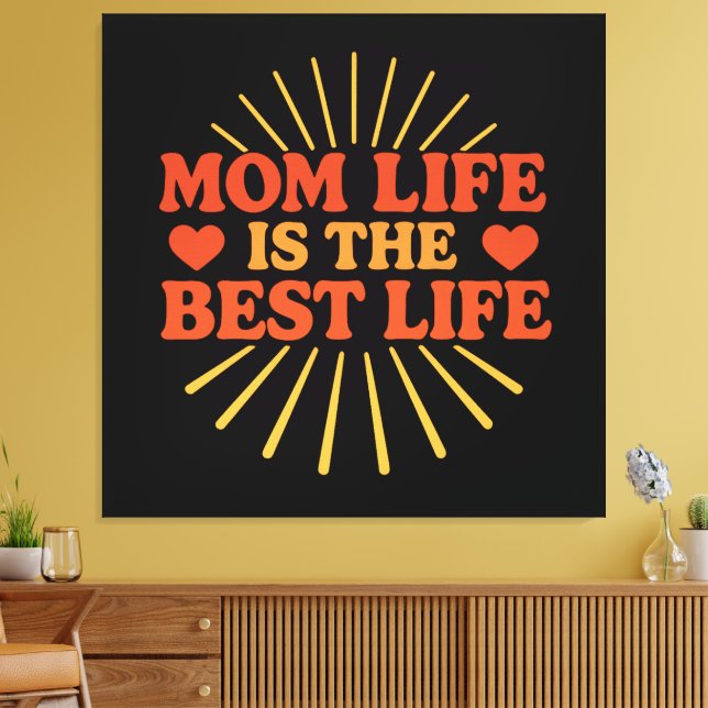 Mama Life ist das beste Leben Leinwanddruck (Insitu (Wohnzimmer))
