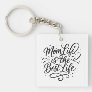 Mama Life ist der beste Schlüsselanhänger - Acryl