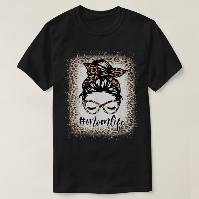 Mama Life Leopard Messy Bun gebleicht Frauen Mütte T-Shirt (Design vorne)