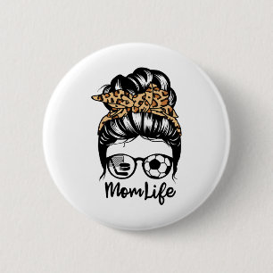Mama Life Messy Bun Hair Funny Soccer Hockey Playe Button