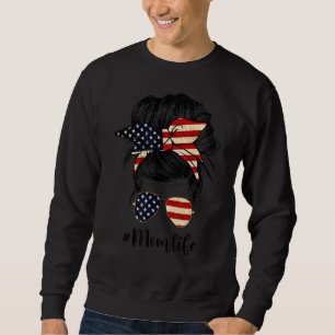 Mama Life Messy Bun Hair Women American Flag 4. Sweatshirt
