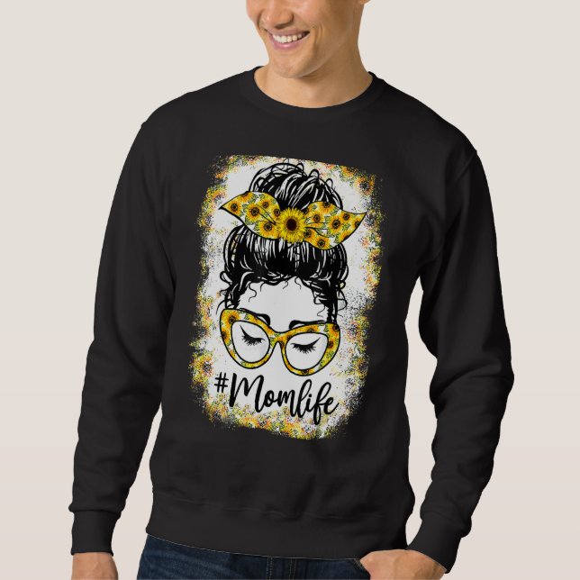 Mama Life Messy Bun und Brille Sonnenblumen Mutter Sweatshirt (Vorderseite)