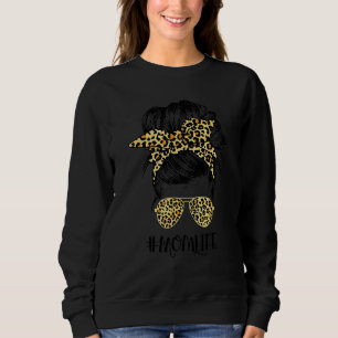 Mama Life Messy Hair Bun Leopard Frauen Muttertag Sweatshirt