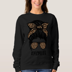 Mama Life Messy Hair Bun Leopard Frauen Muttertag Sweatshirt