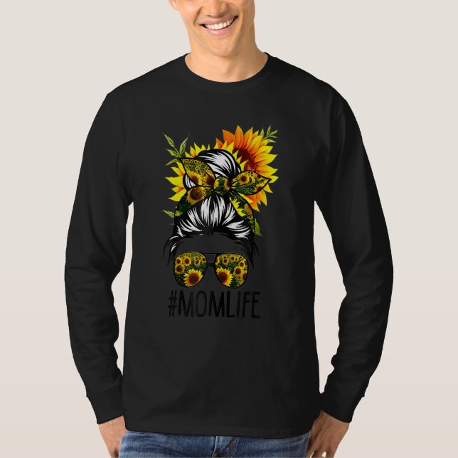 Mama Life Messy Hair Bun Sonnenblume Frauen Mutter T-Shirt (Vorderseite)