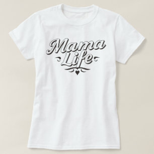 Mama Life Mother Day Mama Geschenk für sie T-Shirt