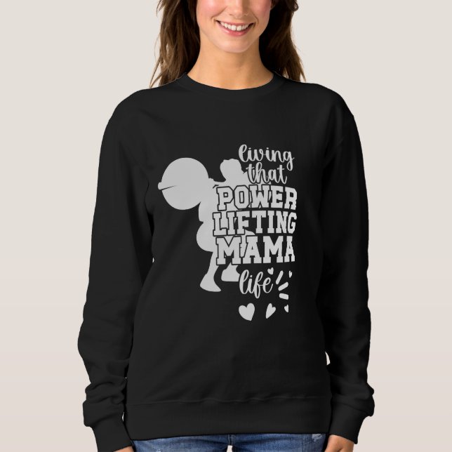 Mama Life PowerHeader Mama Powerlifte Sweatshirt (Vorderseite)