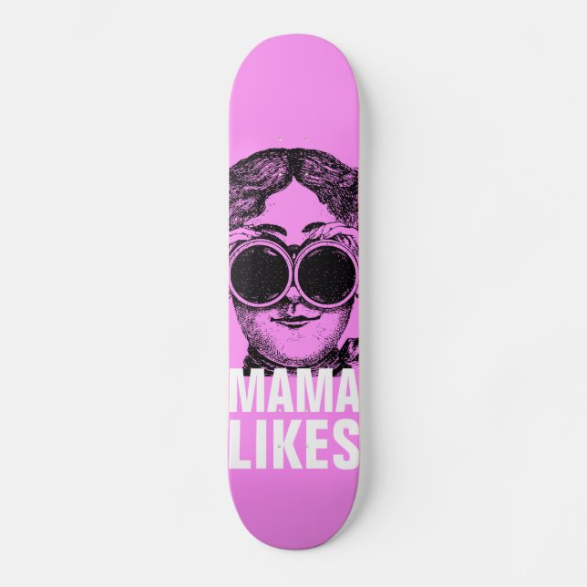 Mama Likes Skateboard (Vorderseite)