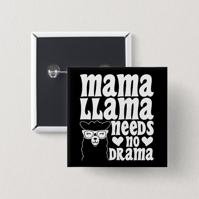 Mama Llama braucht keinen dramatischen Muttertag Button (Vorne & Hinten)