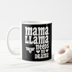 Mama Llama braucht keinen dramatischen Muttertag Kaffeetasse