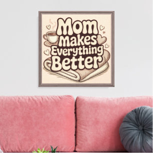 Mama Macht Alles Besser Cozy Typografie Leinwanddruck
