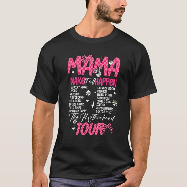 Mama macht alles passieren Funny Mutterhood Tour C T-Shirt (Vorderseite)