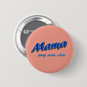 Mama mag man button