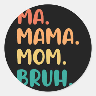 Mama Mama Bruh Mothers Day Vintag für Mutter Runder Aufkleber