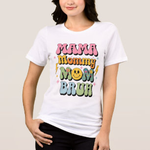 Mama Mama Mama Bruh T - Shirt Mütter Tag 2025