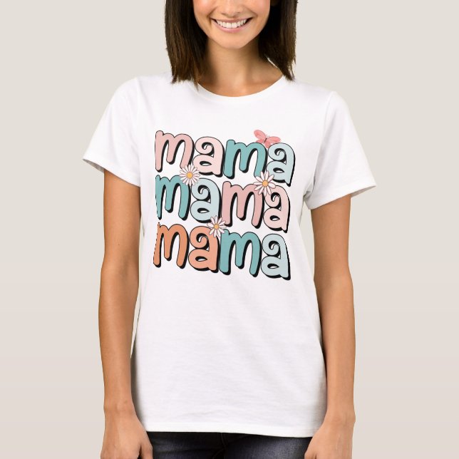 Mama Mama Mama Mutti spendet Schmetterling T-Shirt (Vorderseite)