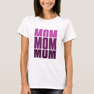 Mama Mama Mama T-Shirt